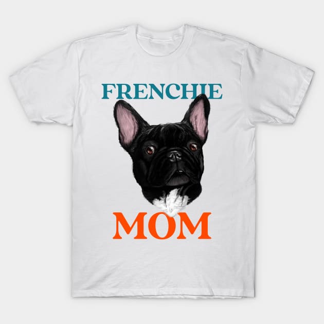 Frenchie mom T-Shirt by AllPrintsAndArt
